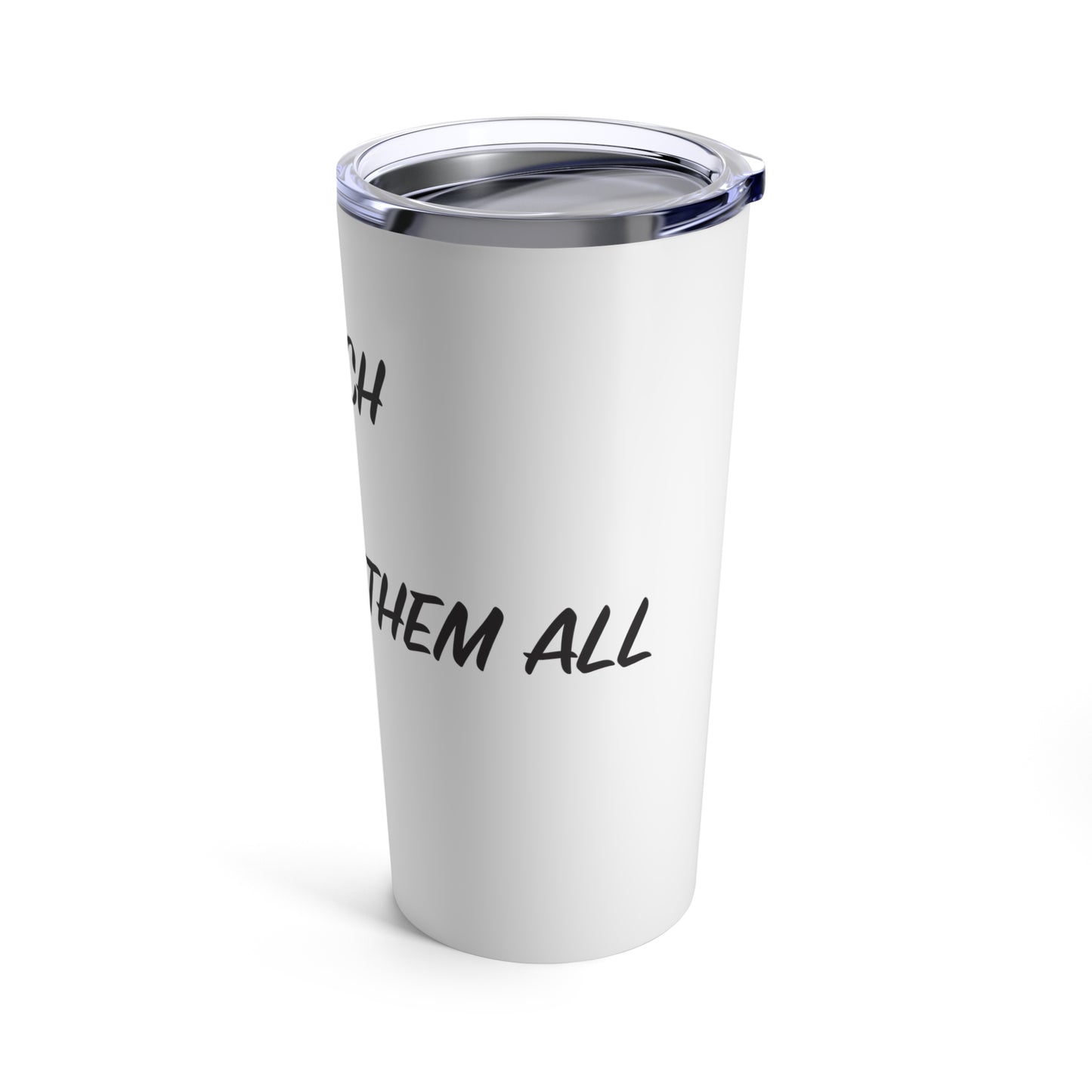 Tumbler - "Preach, Pray, Heal Them All..." - 20 Oz Stainless  - White