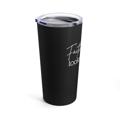 Tumbler - "Faith Looks Like Risk" - 20 Oz Stainless - Black