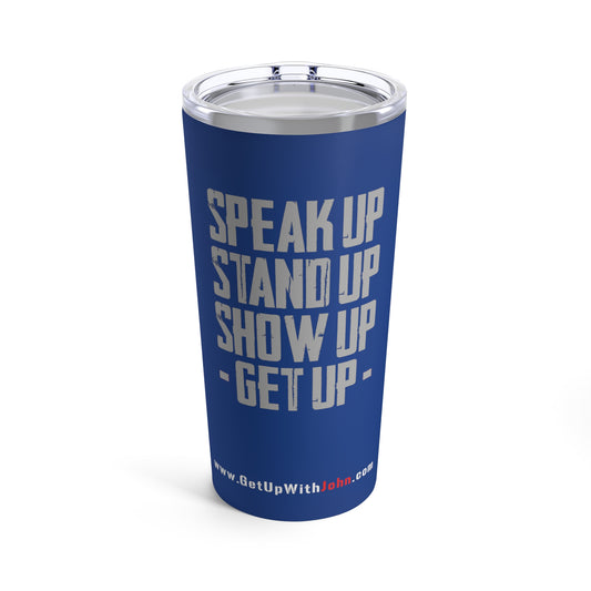 Tumbler "Stand Up - Get Up" - Blue - 20oz