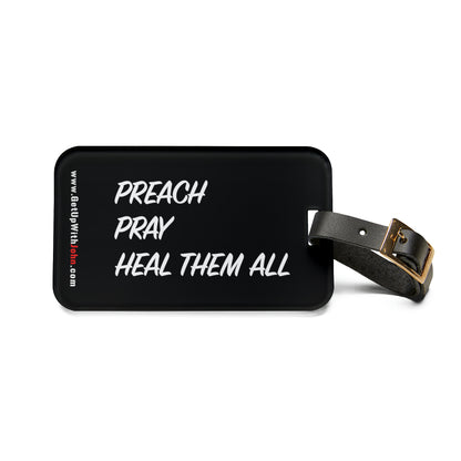 ZTag - Premium Luggage Tag - "Preach, Pray, Heal them All" - Black