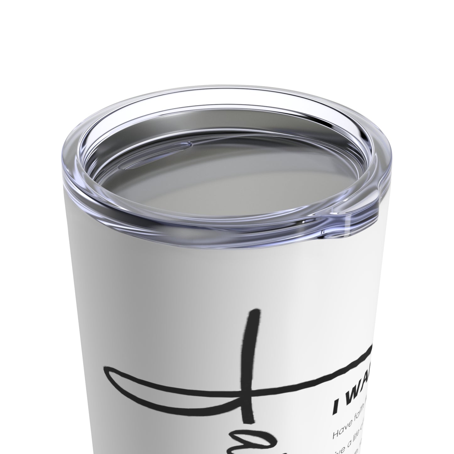 Tumbler - "Father I Want To..." - 20 Oz Stainless - White