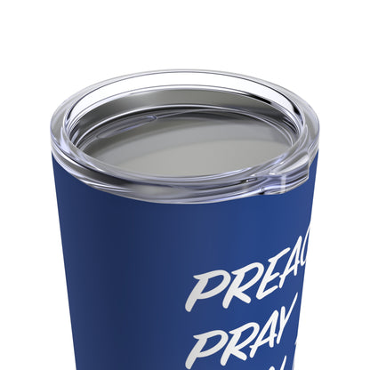 Tumbler - "Preach, Pray, Heal Them All..."  - 20 Oz Stainless  - Dark Blue