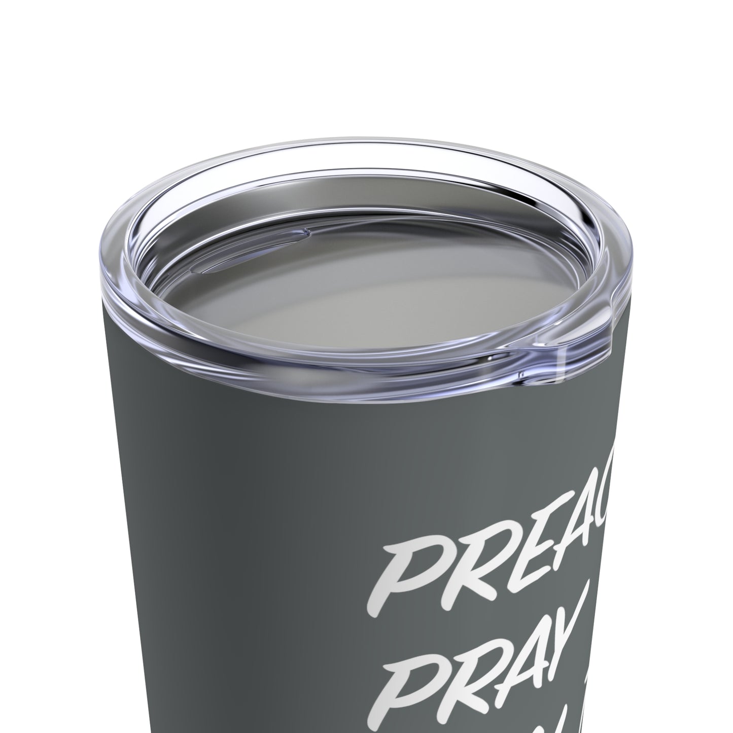 Tumbler - "Preach, Pray, Heal Them All..." - 20 Oz Stainless - Dark Gray