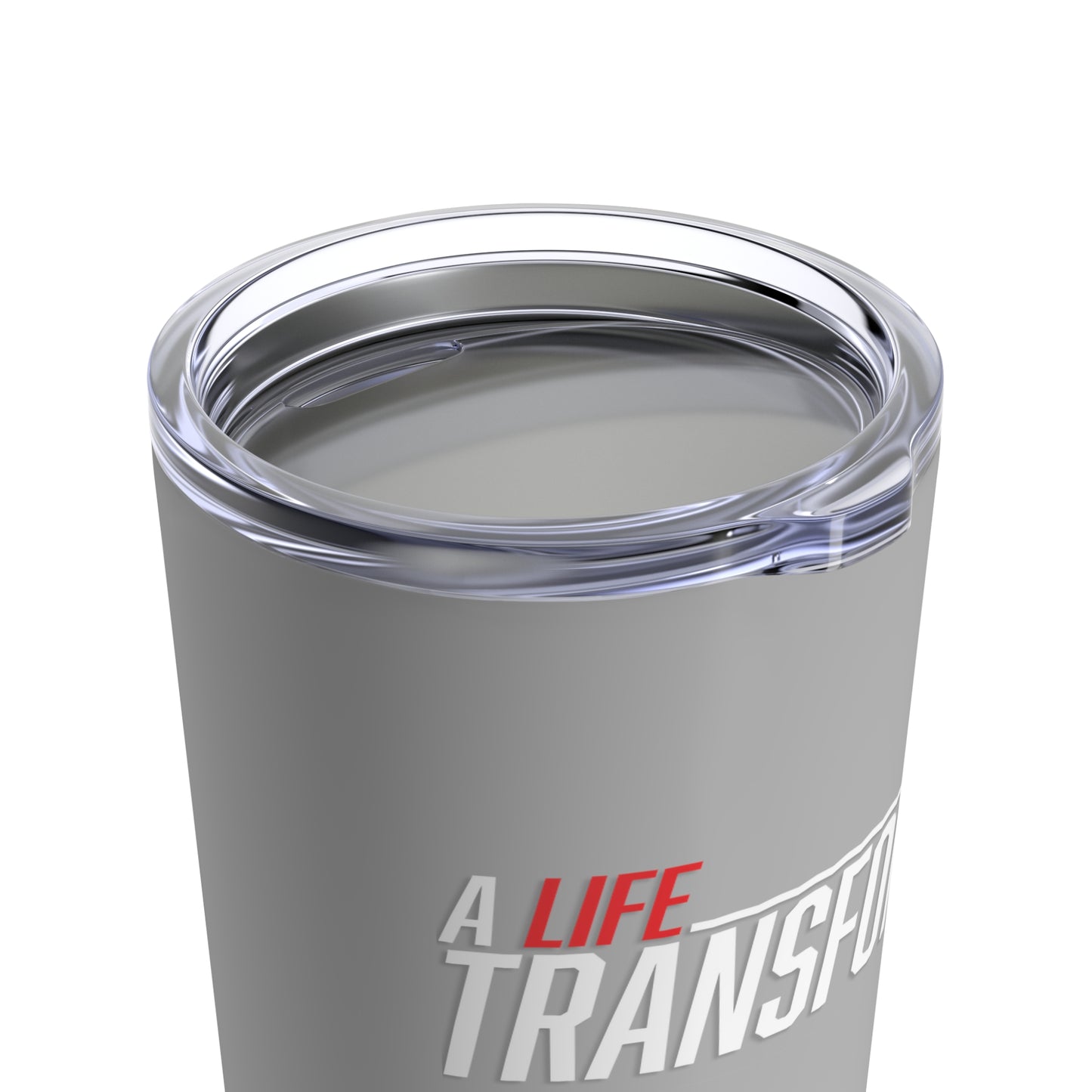 Tumbler - "A Life Transformed" - Light Gray - 20oz