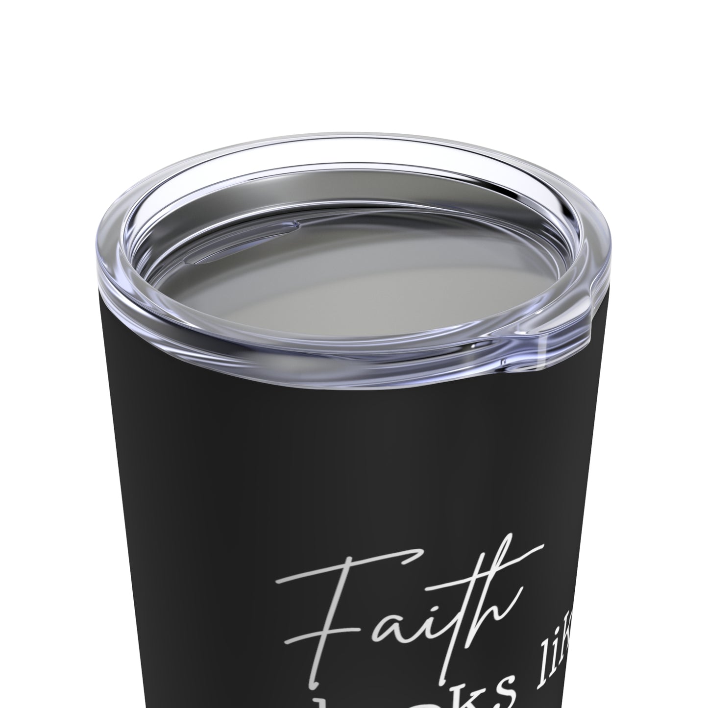 Tumbler - "Faith Looks Like Risk" - 20 Oz Stainless - Black