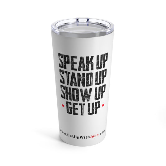 Tumbler "Stand Up - Get Up" - White - 20oz