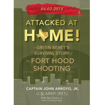 Book - "Attacked at Home!: A Green Beret's Survival Story of the Fort Hood Shooting" (Soft Cover / Paper Back)