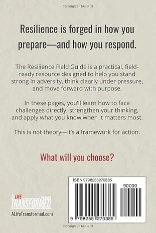Resilience Field Guide: Stand Ready, Stay Steady, and Move Forward in Adversity