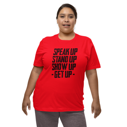 T-shirt "Stand Up... Get Up!" - Choose Color & Size