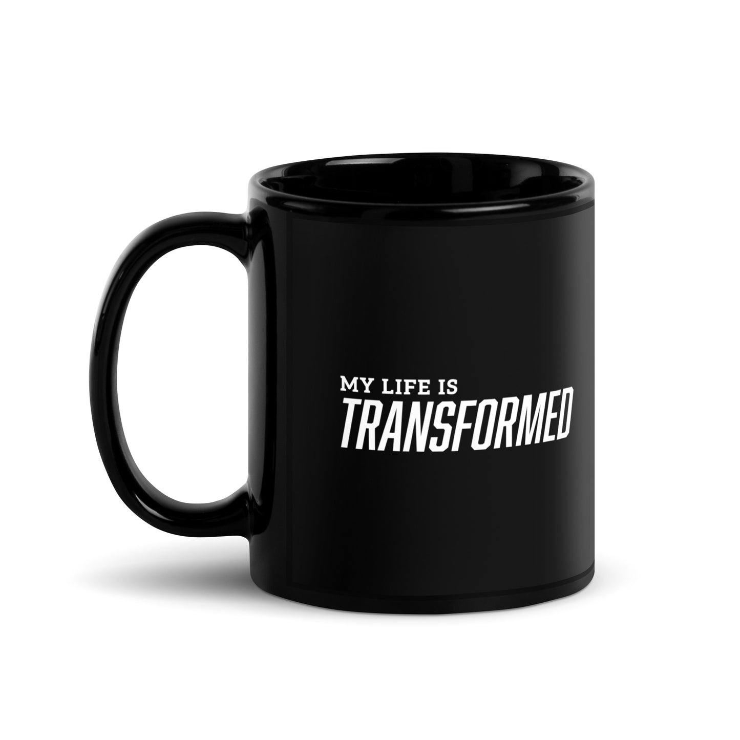 Coffee Mug - "My Life is Transformed"