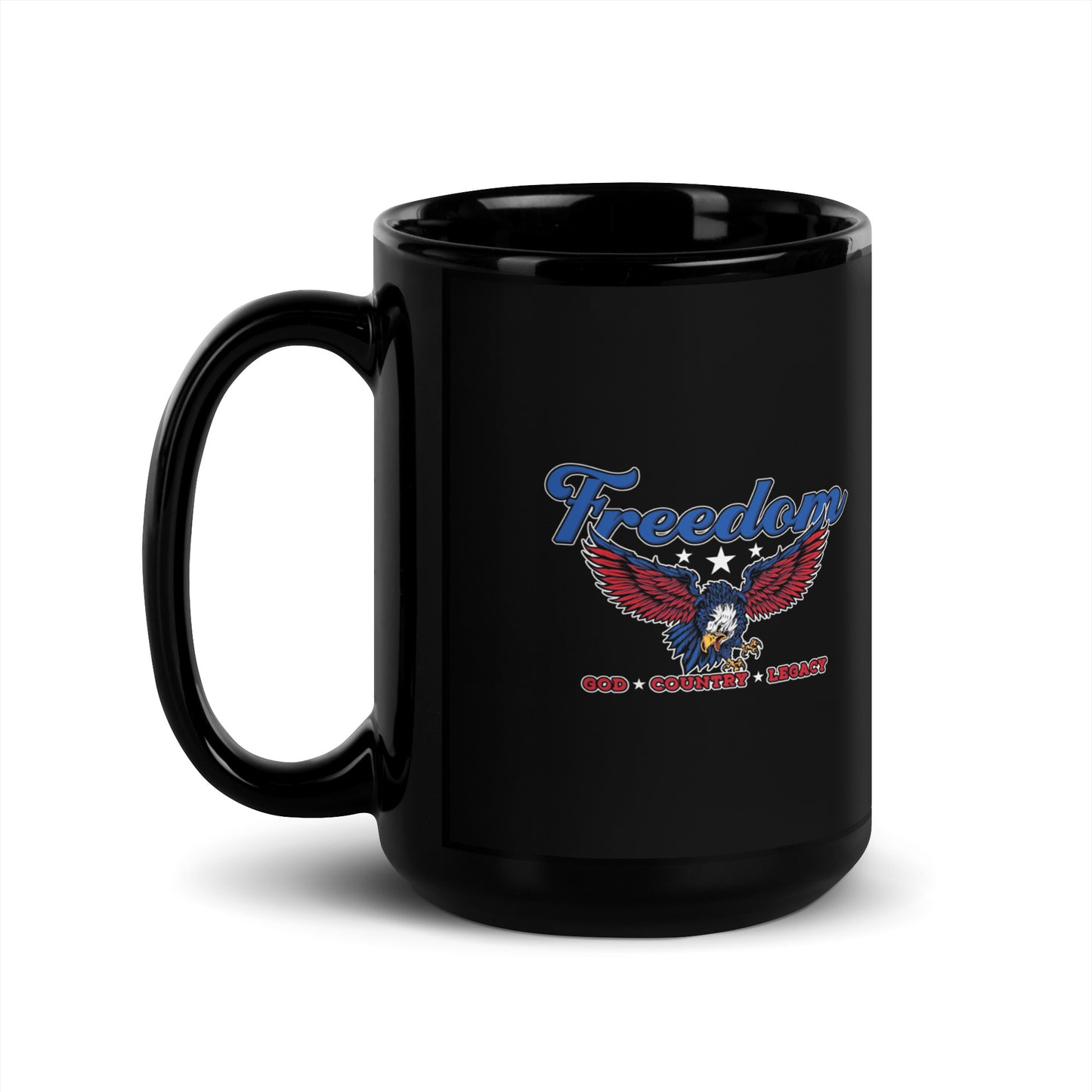 Coffee Mug - ""Freedom - God - Country Legacy"