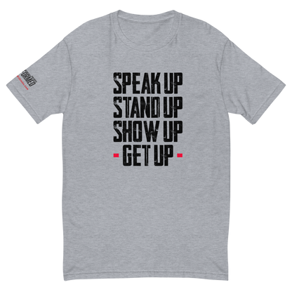 T-shirt "Stand Up... Get Up!" - Choose Color & Size