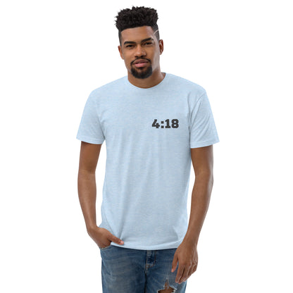 T-Shirt - "Scripture Theme 4:18" - Many Colors & Sizes