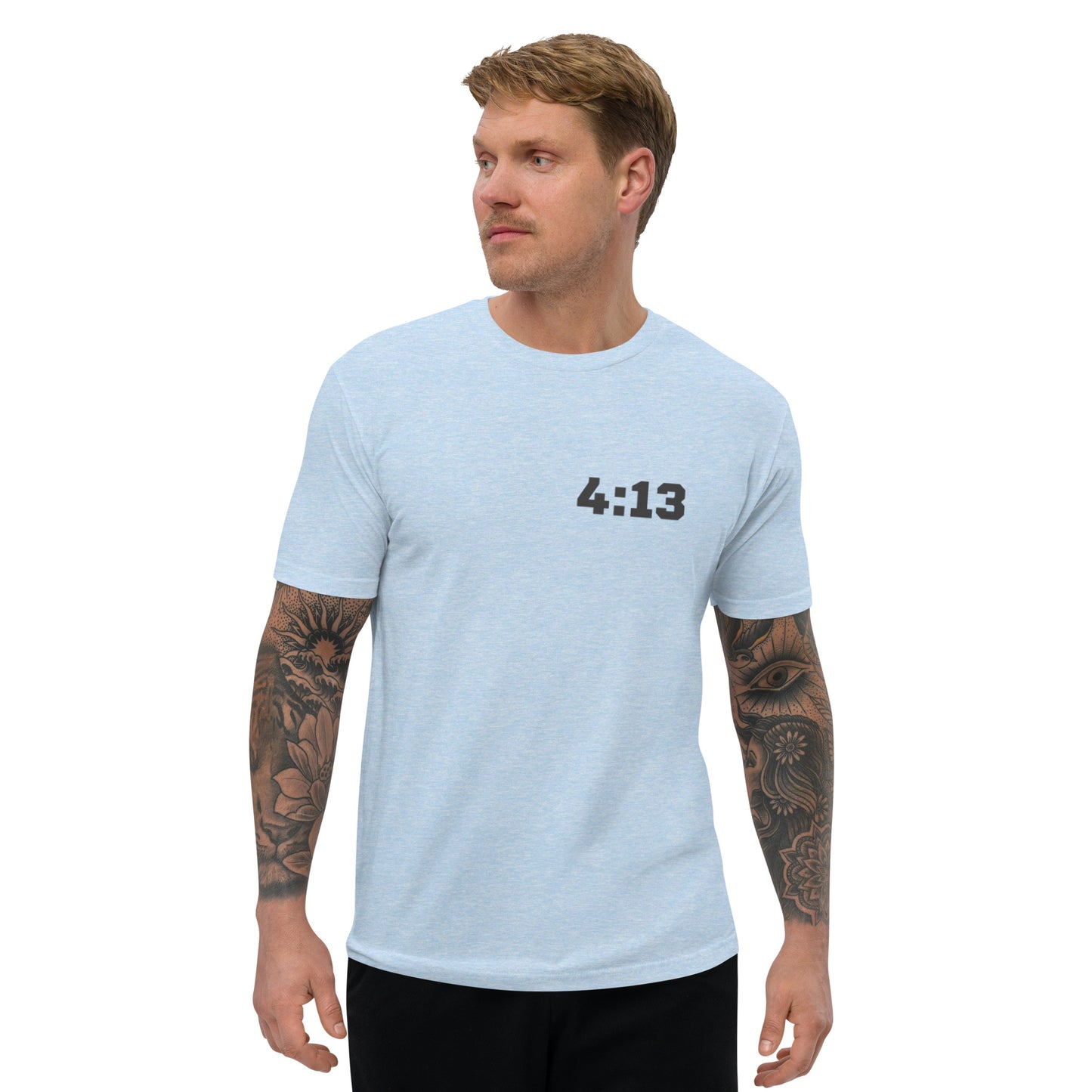 T-Shirt - "Scripture Theme 4:13" - Many Colors & Sizes