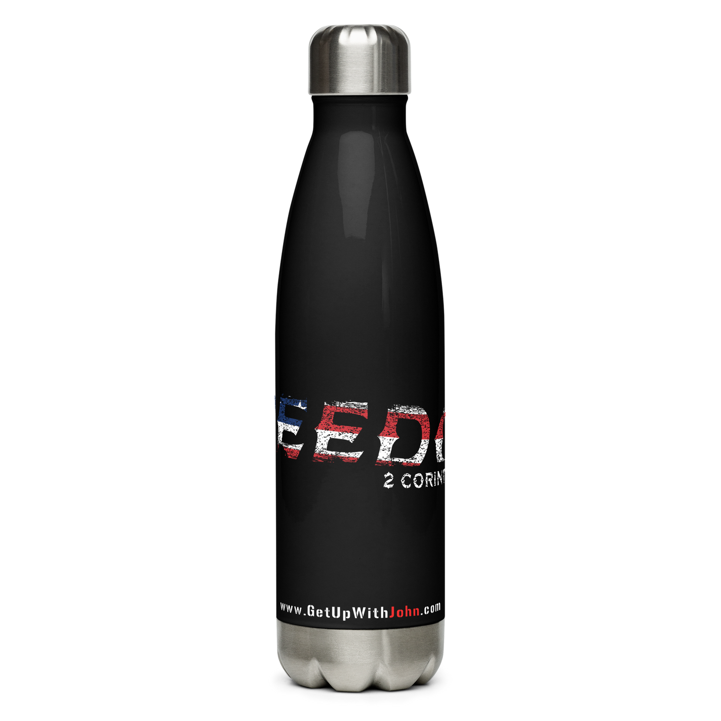 Stainless Steel Water Bottle - "Freedom - 2 Corinthians 3:17"