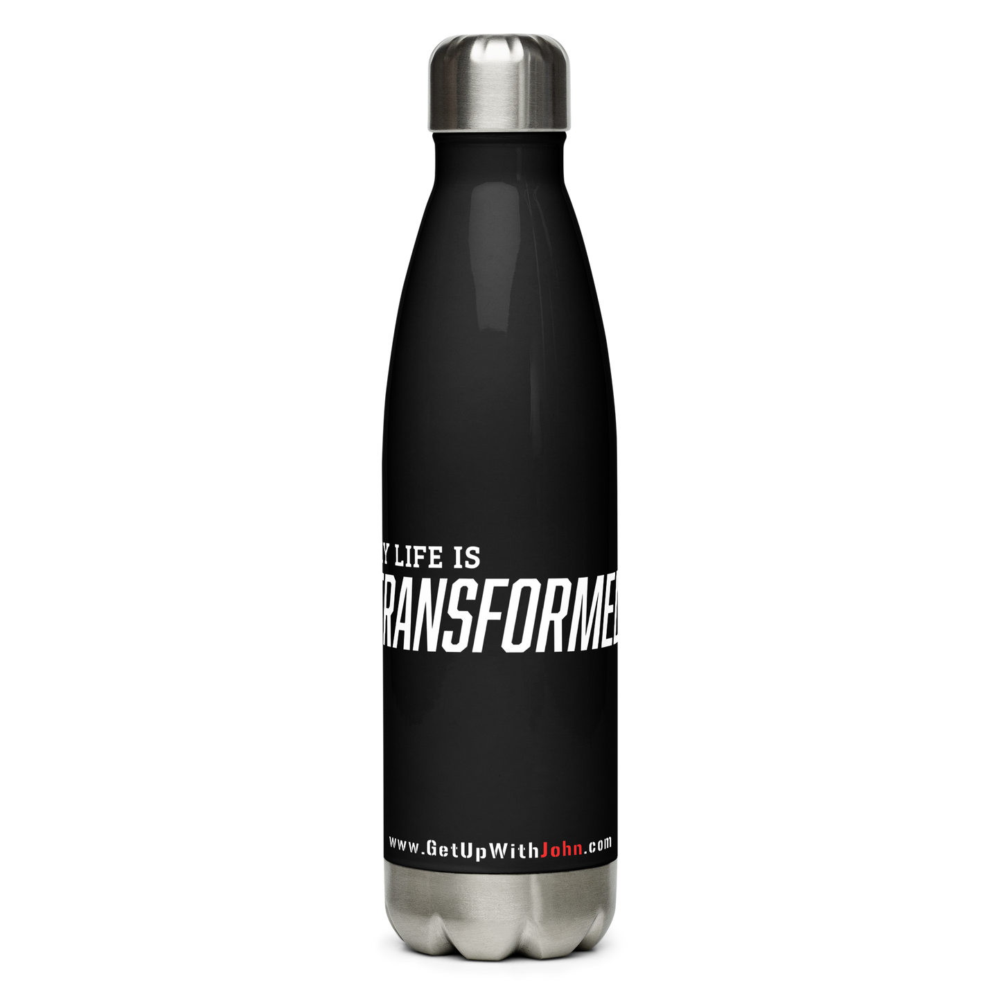 Stainless Steel Water Bottle - "My Life is Transformed"