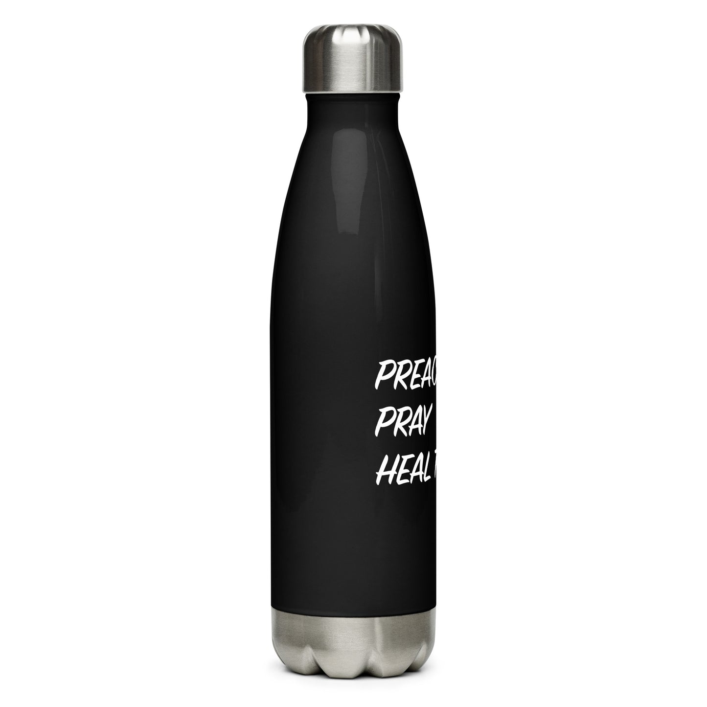 Stainless Water Bottle - "Preach, Pray, Heal them All" - Black -17 oz