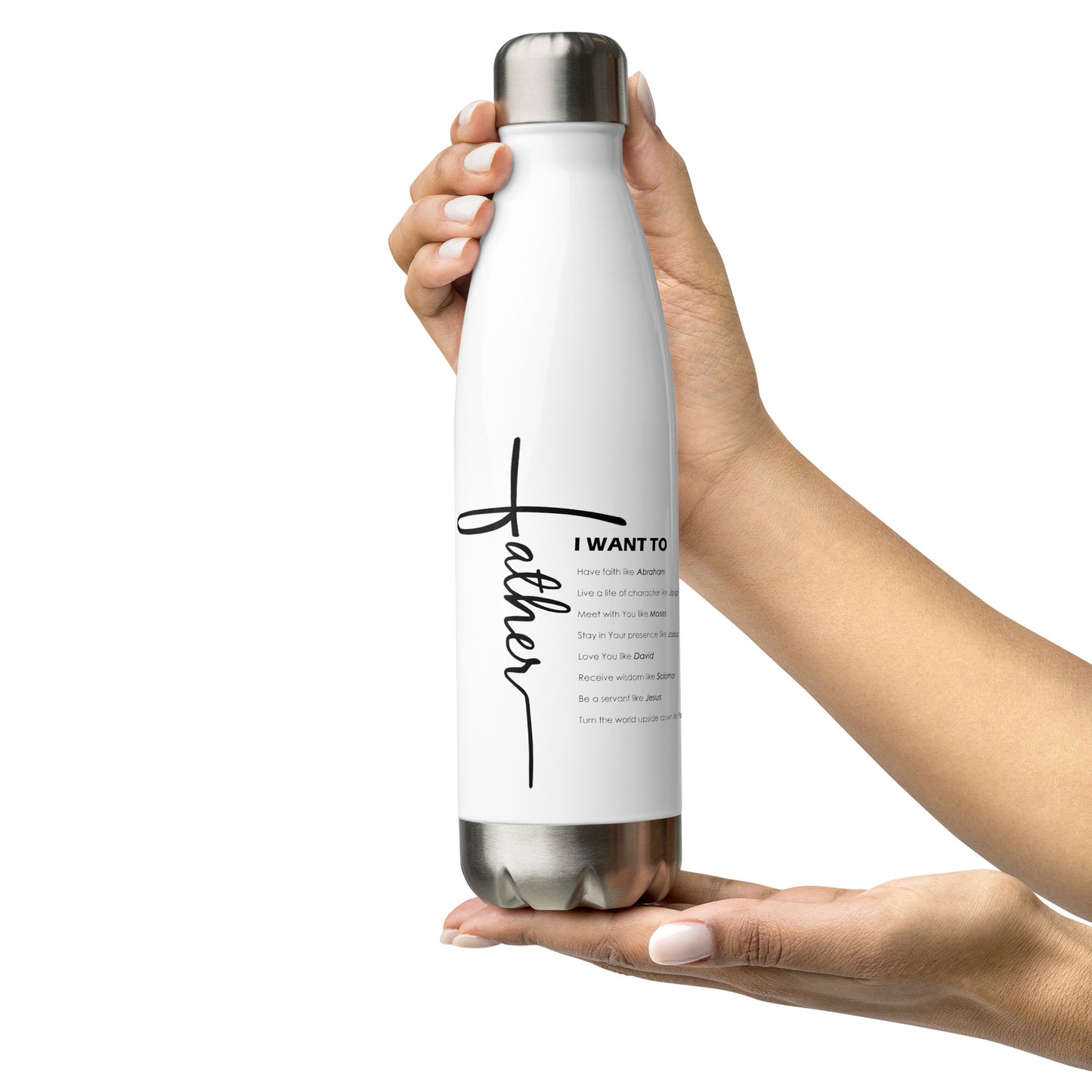 Stainless Water Bottle - "Father I Want To" - White - 17 oz