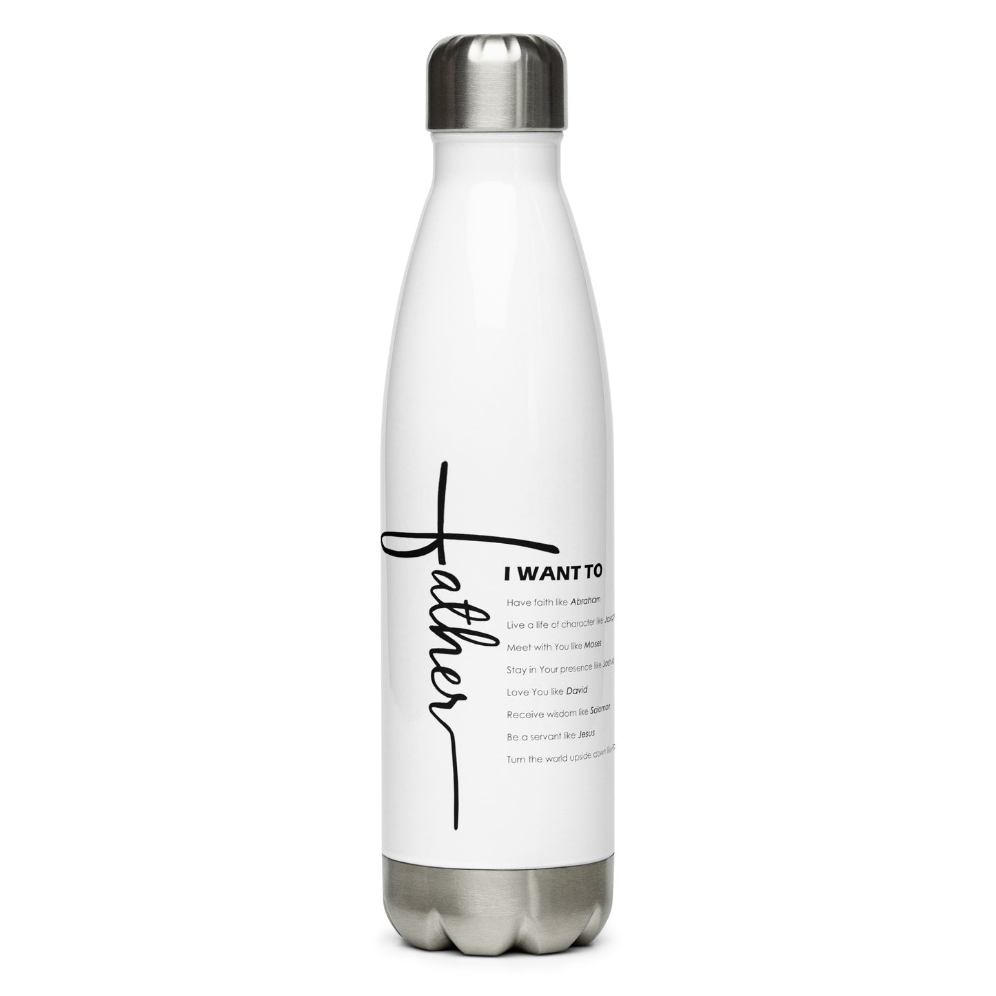 Stainless Water Bottle - "Father I Want To" - White - 17 oz