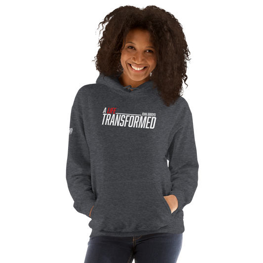 Hoodie - "A Life Transformed" - Many Sizes & Colors