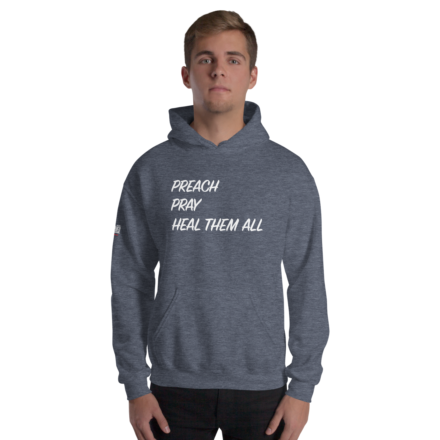 Hoodie - "Preach Pray Heal"