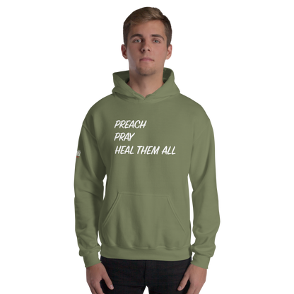 Hoodie - "Preach Pray Heal"