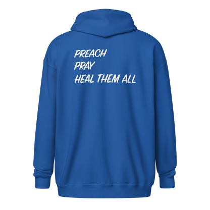 Zip Hoodie - "Preach Pray Heal"
