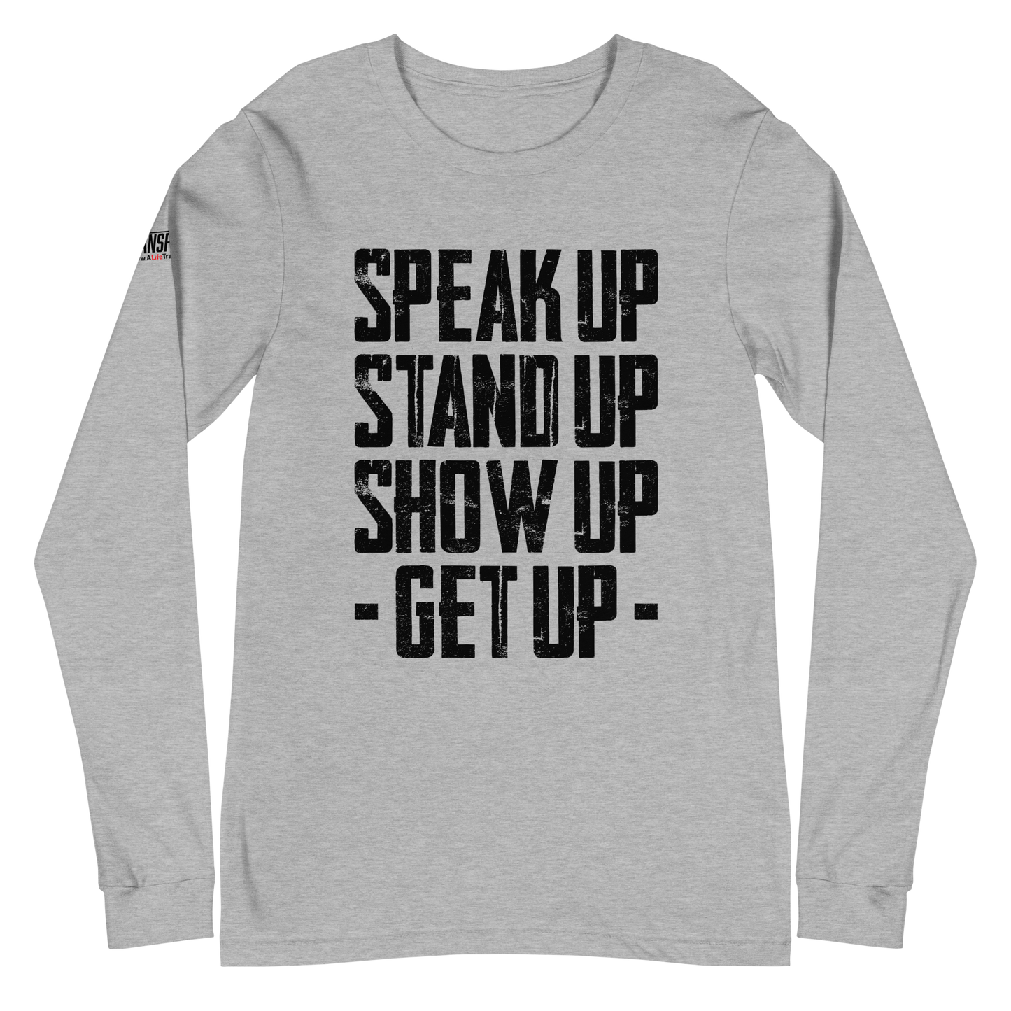 Long Sleeve Tee - "Stand Up... Get Up!"