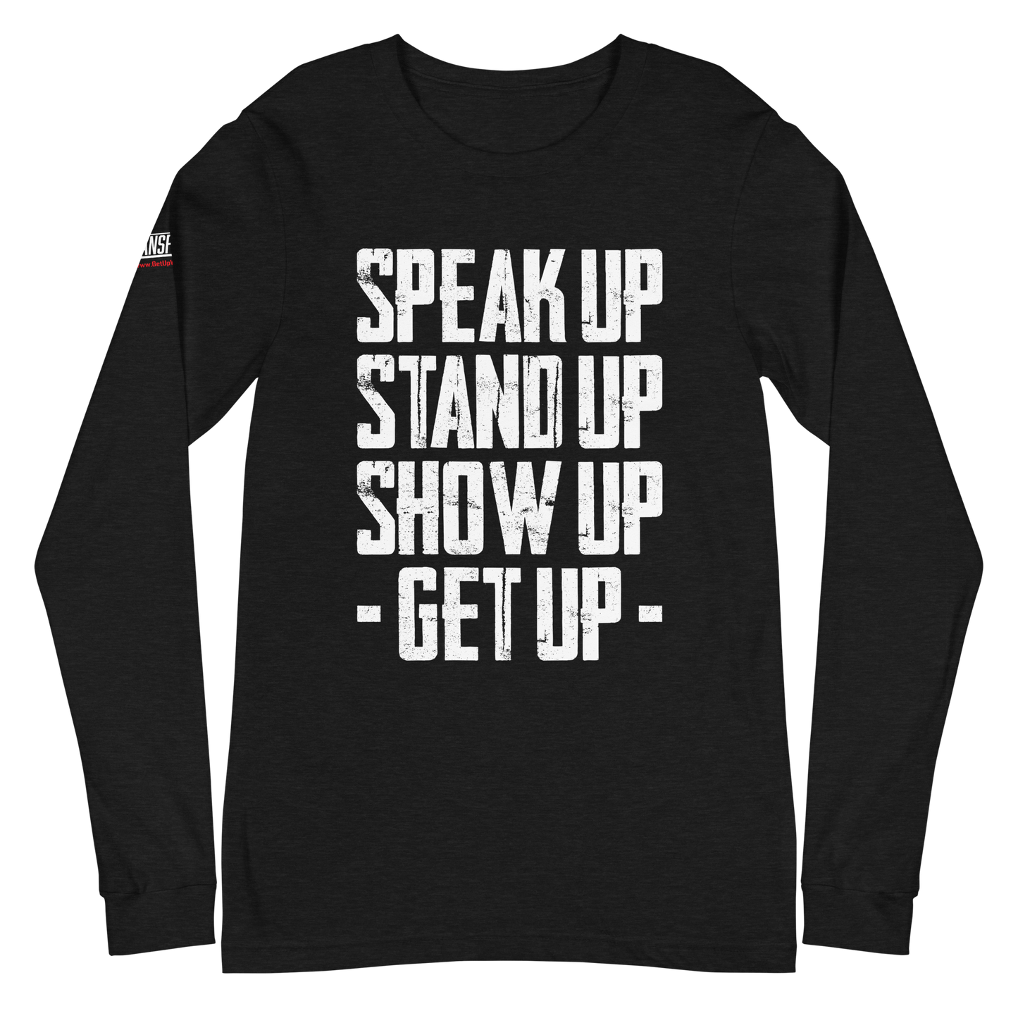 Long Sleeve Tee - "Stand Up... Get Up!"