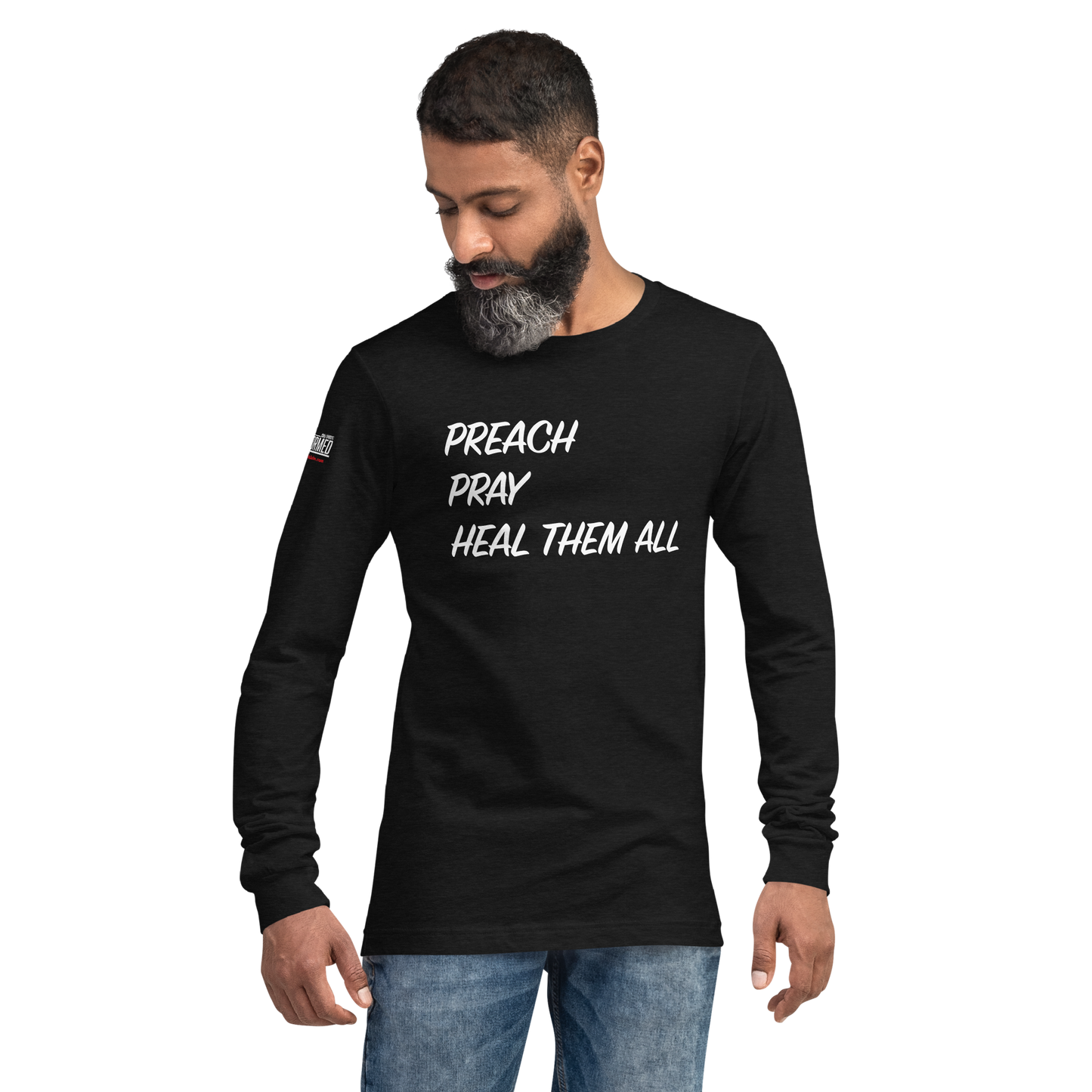 Long Sleeve Tee - "Preach Pray Heal"