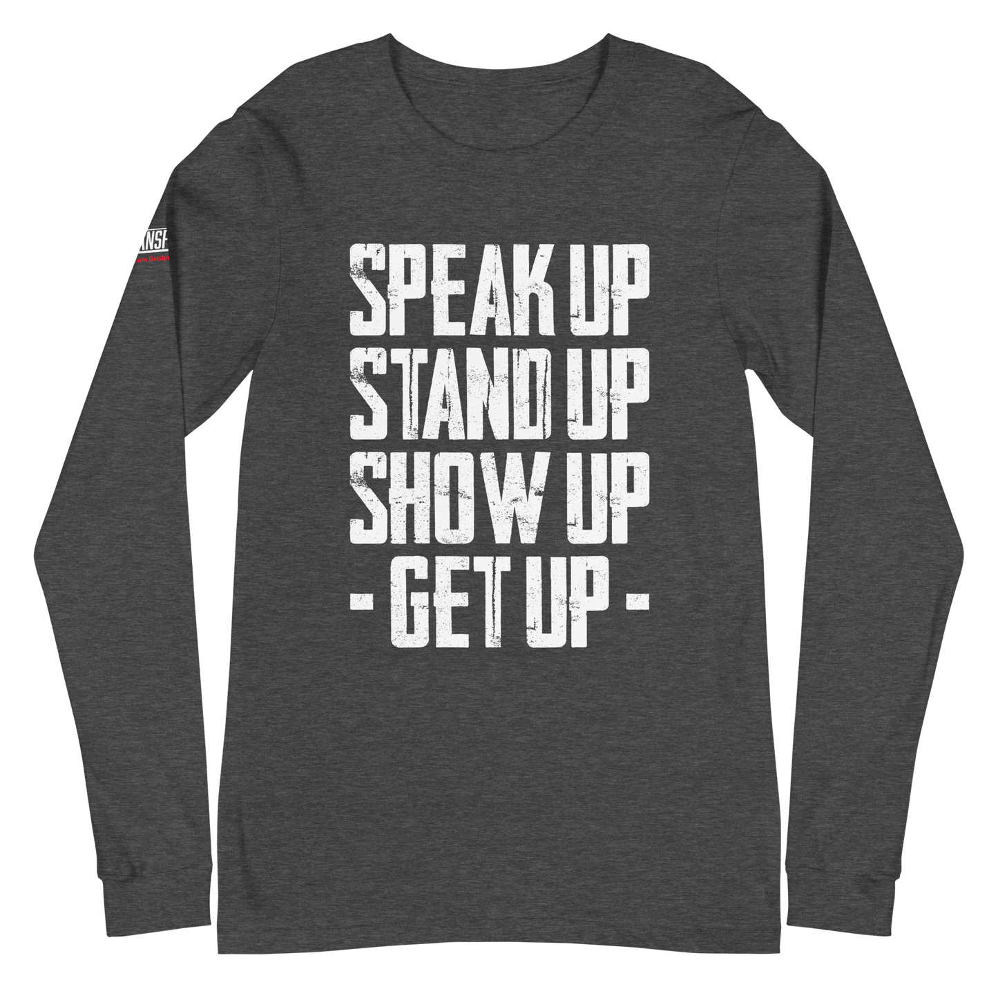 Long Sleeve Tee - "Stand Up... Get Up!"