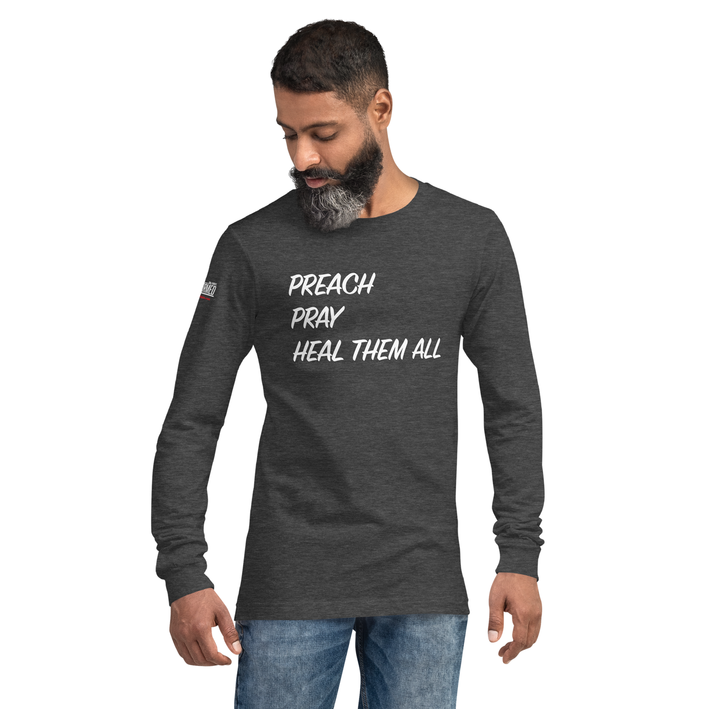 Long Sleeve Tee - "Preach Pray Heal"
