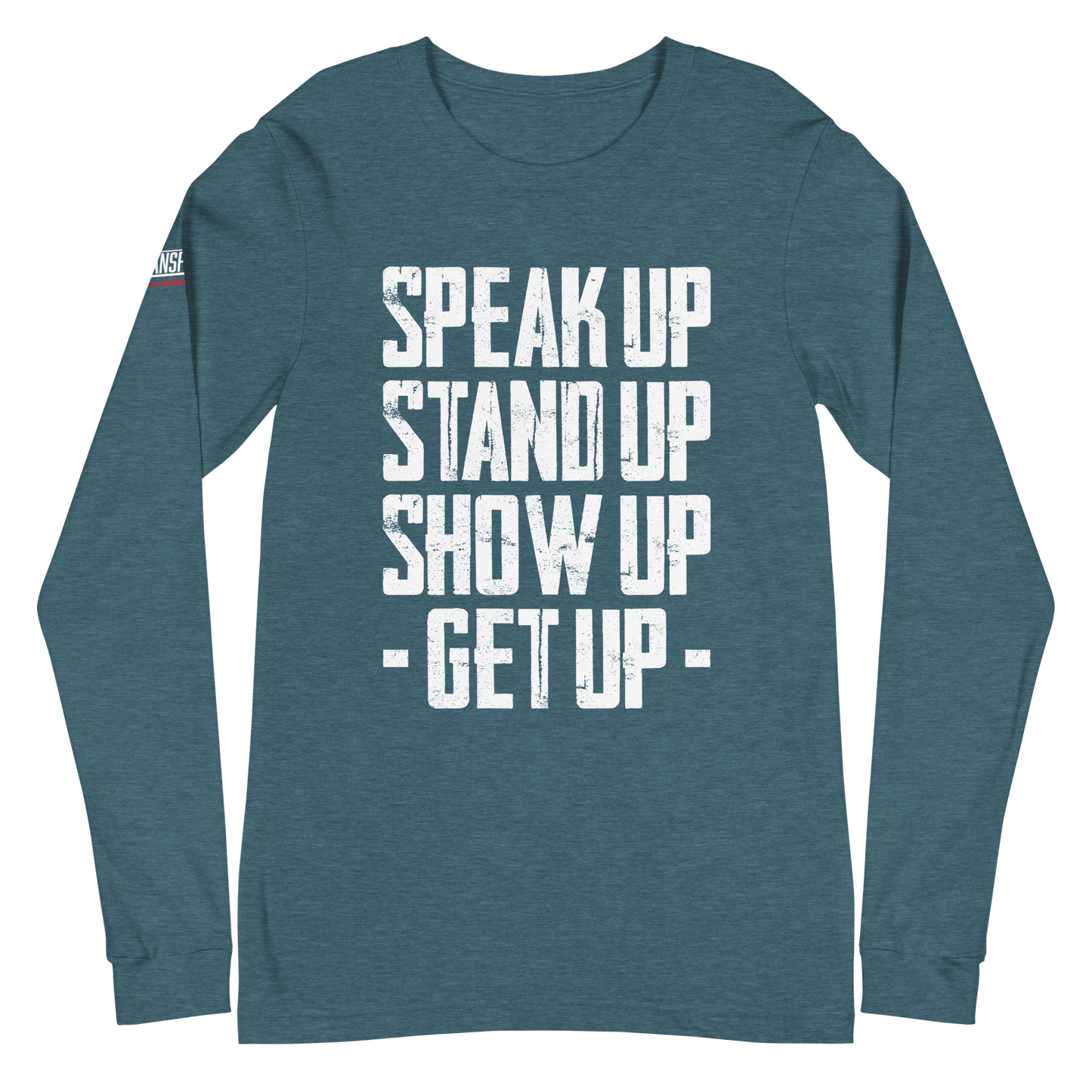 Long Sleeve Tee - "Stand Up... Get Up!"