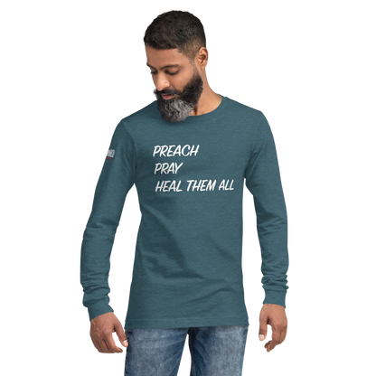 Long Sleeve Tee - "Preach Pray Heal"