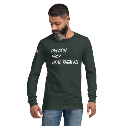 Long Sleeve Tee - "Preach Pray Heal"