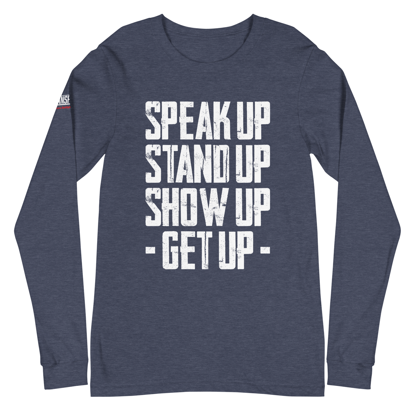 Long Sleeve Tee - "Stand Up... Get Up!"
