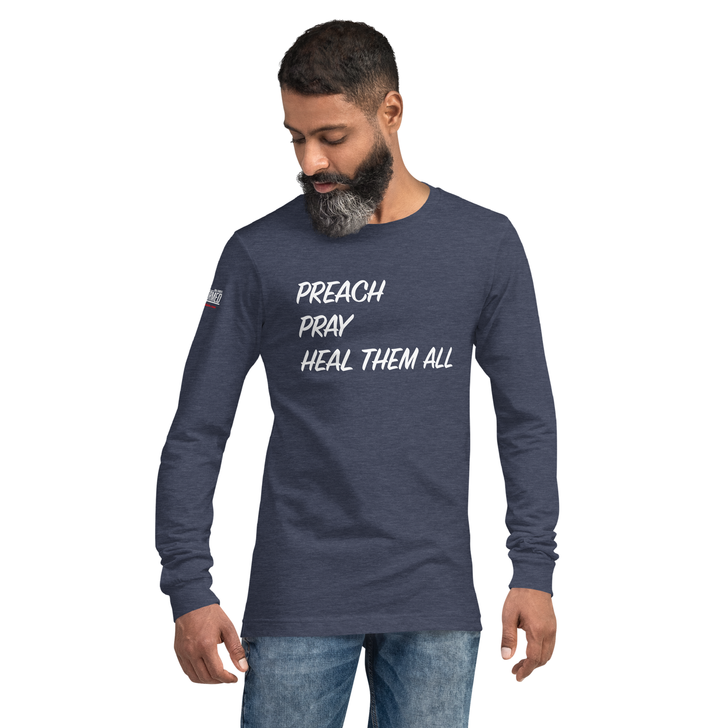 Long Sleeve Tee - "Preach Pray Heal"