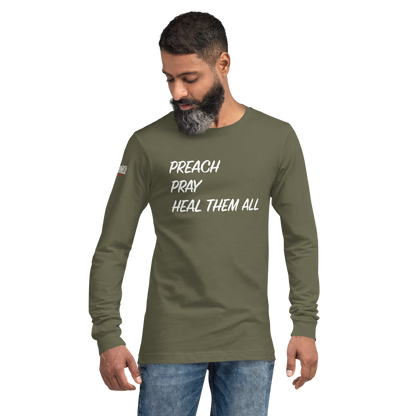Long Sleeve Tee - "Preach Pray Heal"