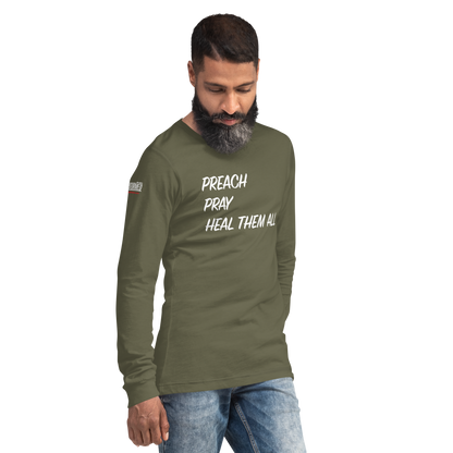 Long Sleeve Tee - "Preach Pray Heal"