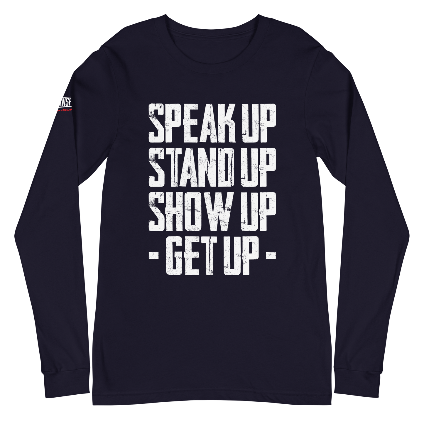 Long Sleeve Tee - "Stand Up... Get Up!"