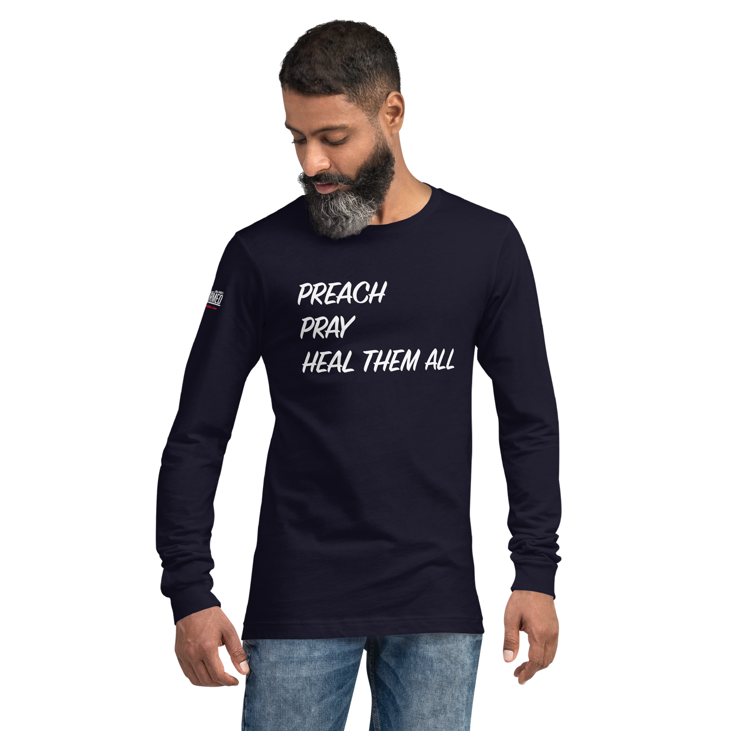 Long Sleeve Tee - "Preach Pray Heal"