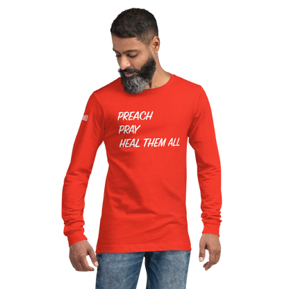 Long Sleeve Tee - "Preach Pray Heal"