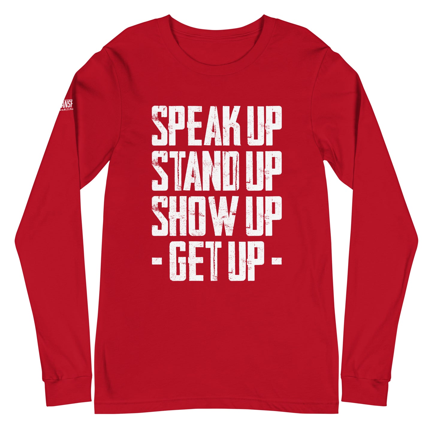Long Sleeve Tee - "Stand Up... Get Up!"
