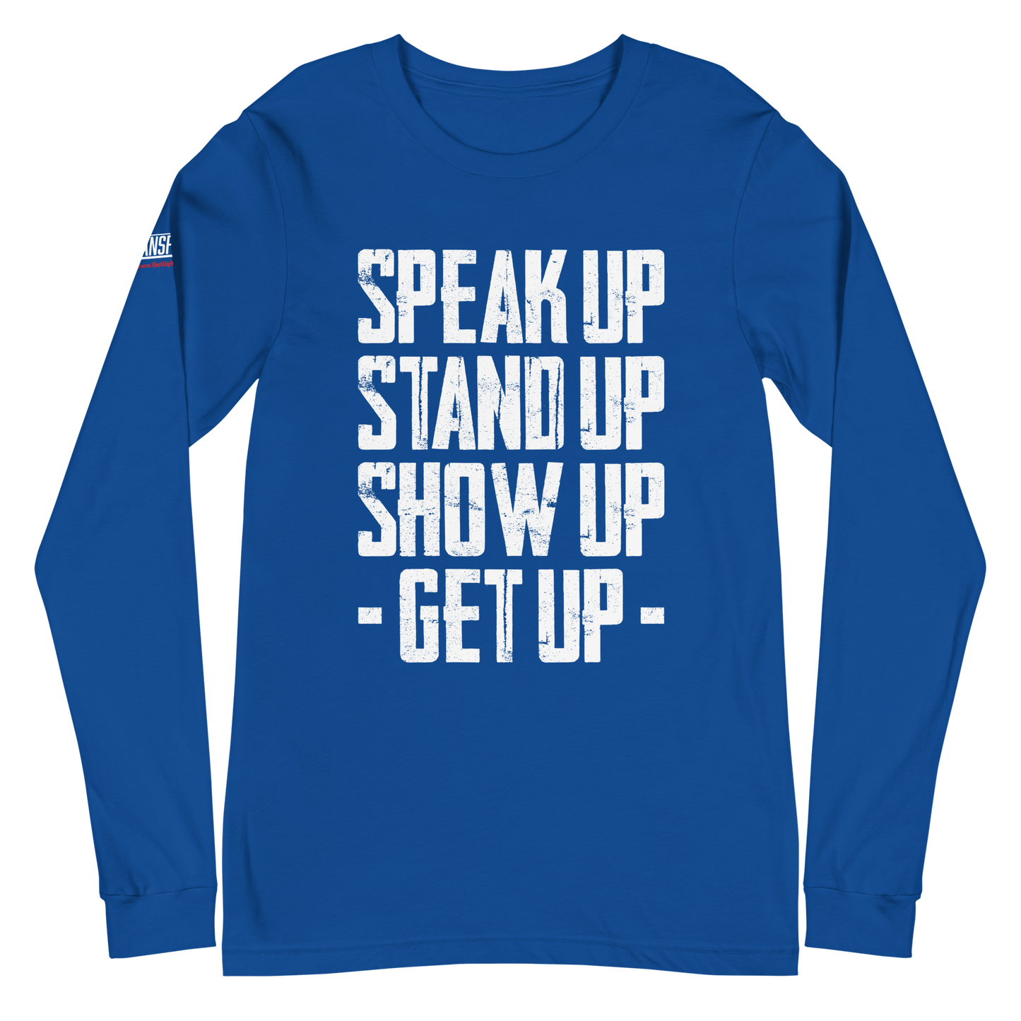 Long Sleeve Tee - "Stand Up... Get Up!"