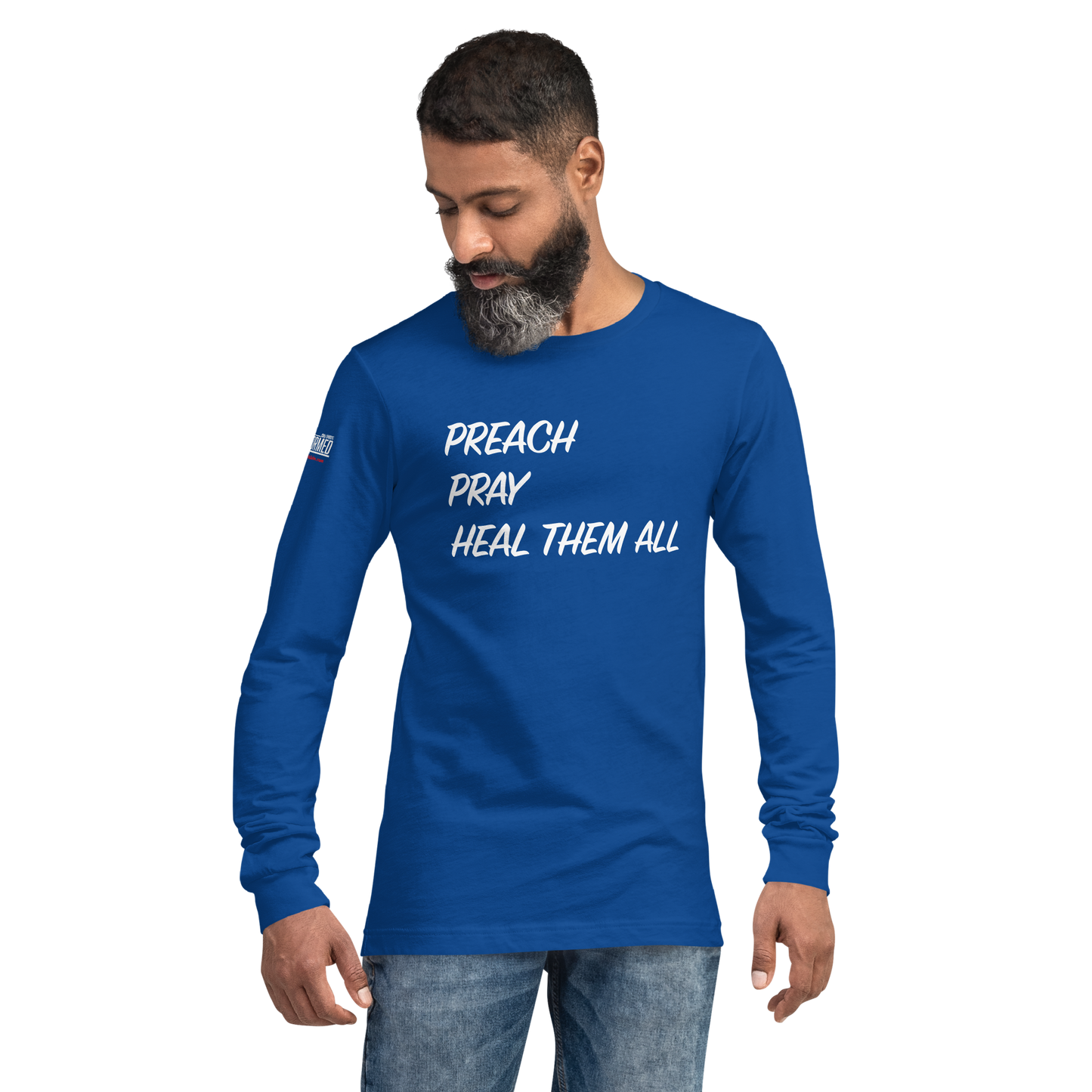Long Sleeve Tee - "Preach Pray Heal"