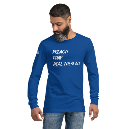 Long Sleeve Tee - "Preach Pray Heal"
