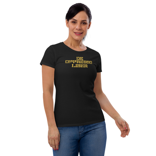 T-Shirt - "Free The Oppressed" Women's Cut - Many Sizes & Colors