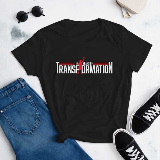 T-shirt - "Ten Years of Transformation" - Woman's Cut Tee