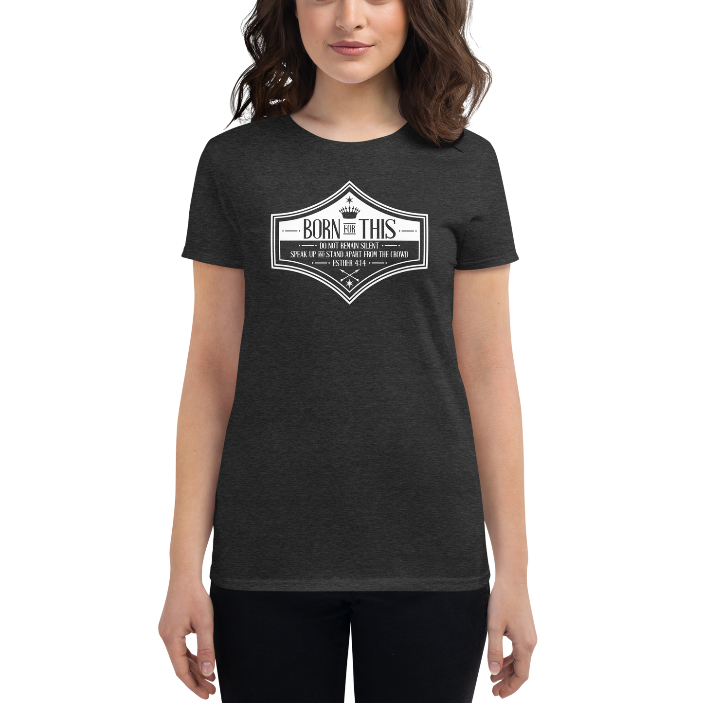 T-shirt - "Born for This" - Woman's Cut Tee