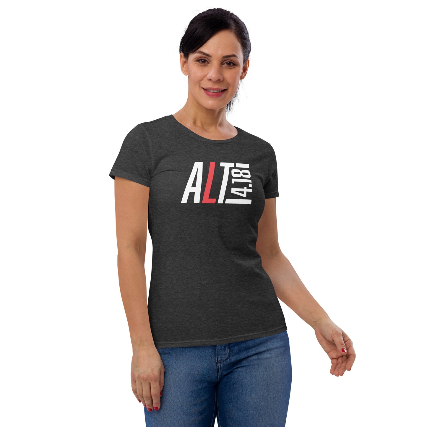 Women's short sleeve t-shirt - "ALT 4:18"